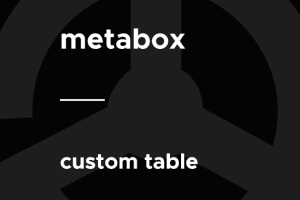 Meta Box – Custom Table 2.1.0