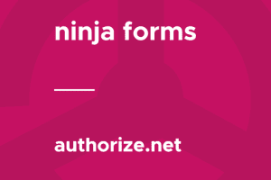 Ninja Forms – Authorize.net 3.0.0