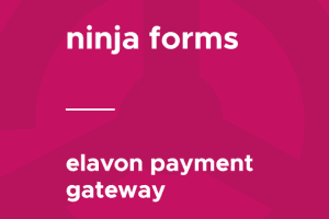 Ninja Forms – Elavon Payment Gateway 3.1.1