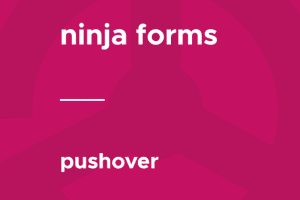 Ninja Forms – Pushover 1.0.3