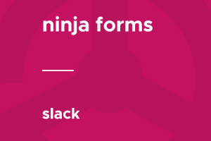 Ninja Forms – Slack 3.0.3