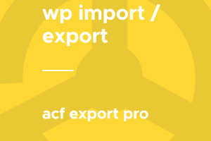 WP All Export – ACF Export Pro 1.0.3