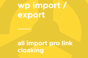 WP All Import – Link Cloaking 1.1.5