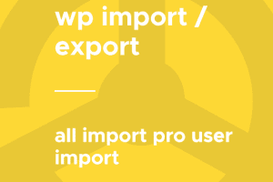 WP All Import – User Import Pro 1.1.6