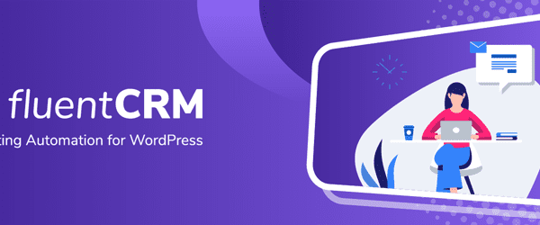 FluentCRM Pro 2.5.9.1 CRM电子邮件营销插件下载