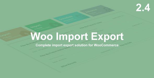 Woo Import Export v5.9.23 Woocommerce商品批量导入导出插件下载