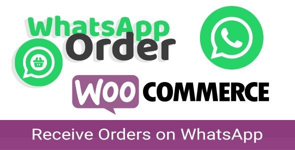 WooCommerce WhatsApp Order v1.8.2 使用 WhatsApp WooCommerce 插件接收订单 插件下载