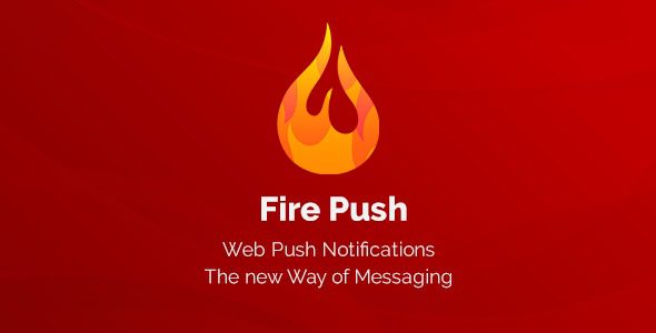 Fire Push v1.3.7 WordPress 短信和 HTML 网络推送通知插件下载
