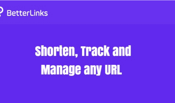 BetterLinks Pro v2.1.1 推广链接缩短、跟踪和管理任何URL插件下载