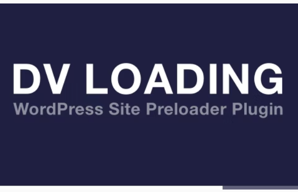 DV Loading v2.1 – WordPress 站点预加载器插件下载