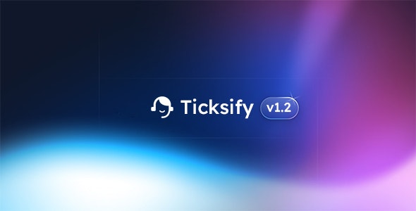 Ticksify v1.2.6 – 适用于自由职业者和中小企业的客户支持软件PHP源码下载