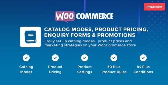 WooCommerce Catalog Mode v1.0.2 定价、查询表格和促销活动插件破解版下载