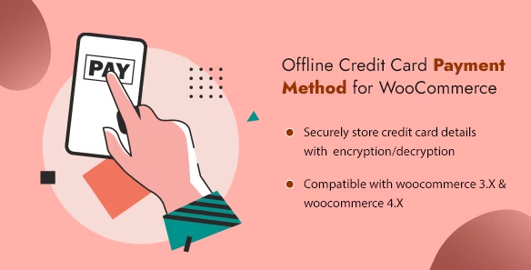 Offline Credit Card Payment Method WooCommerce Plugin v1.3 离线信用卡付款方式 WooCommerce 插件下载