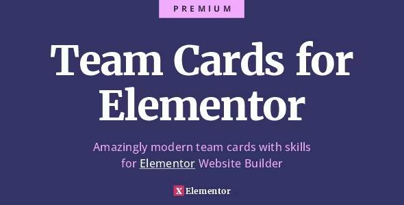 Team Cards for Elementor v1.0.0 – 终极团队和技能小工具卡插件下载