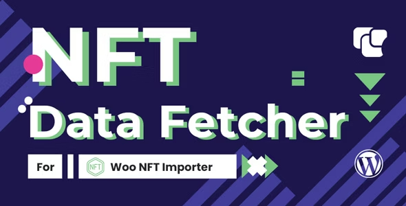 WooCommerce NFT Importer – Data Fetcher via Cronjob (Addon) v1.0 插件下载