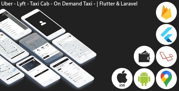 Uber – Lyft – Taxi Cab – On Demand Taxi | Complete Solution | Flutter (Android+iOS) | Laravel v1.0 出租车源码下载