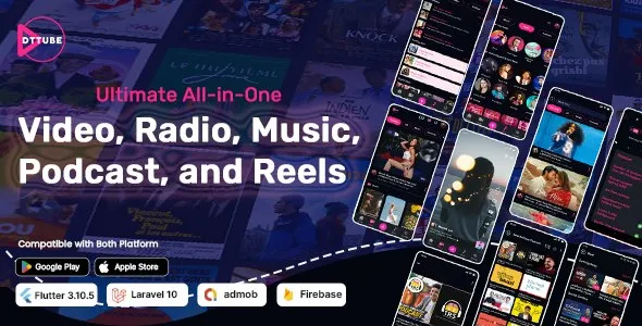 DTTube v1.4 终极多合一视频，卷轴，播客，广播，音乐扑面应用程序与Laravel Admin面板app源码下载
