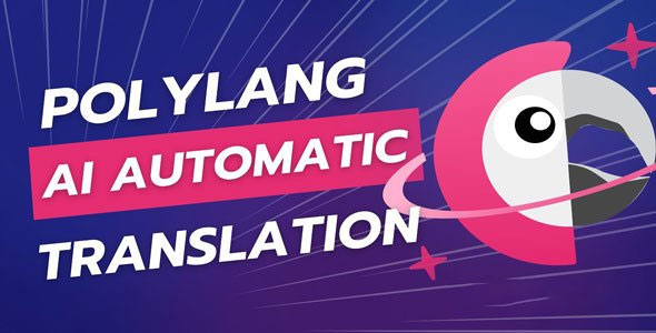 Polylang Automatic Translation with AI v3.11.2 Ai自动翻译wordpress插件下载