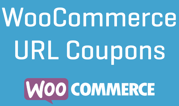 URL Coupons for WooCommerce v5.1.2 by Asana Plugins 特定商品链接优惠券插件下载