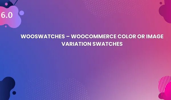 SysBasics WooSwatches v6.0.0 – WooCommerce的颜色或图像变体插件下载