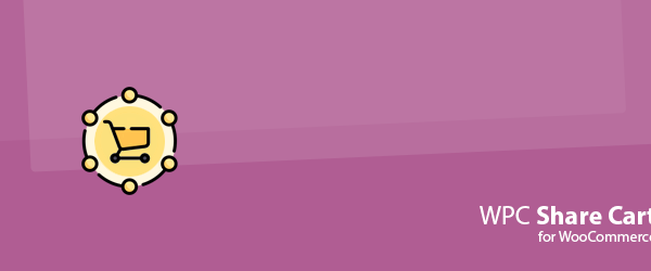 WPC Share Cart for WooCommerce (Premium) v2.2.2 分享购物车插件下载