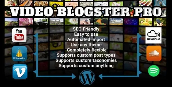 Video Blogster Pro v4.9.0.4 – 将 YouTube 视频导入 WordPress。也支持 DailyMotion、Spotify、Vimeo 等其他平台插件下载