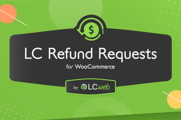 LC Refund Requests for WooCommerce v2.1.0 退款请求wordpress插件下载