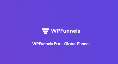 WPFunnels Pro – Global Funnel 1.2.0 拓展插件下载