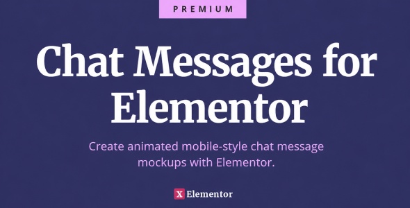 Chat Messages for Elementor v1.0 —— 使用 Elementor 制作动画版移动端风格聊天消息插件下载